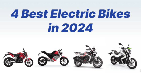 भारत में खरीदने के लिए 4 Best Electric Bikes in 2024 !