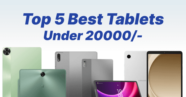 Top 5 Best Tablets Under 20000/- In 2024 : बड़ी स्क्रीन, दमदार परफॉर्मेंस, कम कीमत!